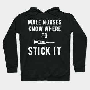 Male nurses know where to stick it Hoodie